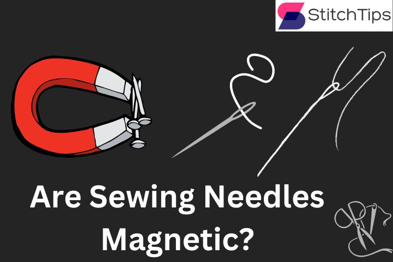 Magnetic Sewing Needles: